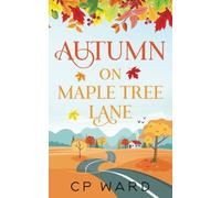 Autumn on Maple Tree Lane (The Warm Days of Autumn)