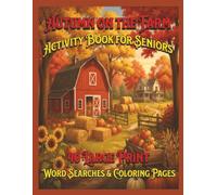 Autumn on the Farm Activity Book for Seniors: 40 Larger Print Word Searches & Coloring Pages
