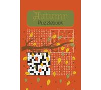 Autumn Puzzle Book: Fall Fun Brain Games for All Ages: Word Searches, Sudoku, Crosswords, and Word Scrambles to Celebrate the Season! (Cozy Fall Puzzles)