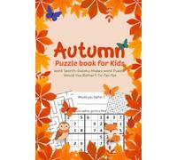 Autumn puzzle book for kids: Cozy Fall Word Find Book for Kids | Word Search, Sudoku, Mazes, Tic Tac Toe & Would You Rather Games ( gift for kids )