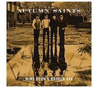 Autumn Saints Wind Burn & Broken Oak CD NEW