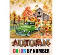 Autumn Season Color By Number Adult Coloring Book: Large Print Color By Numbers of Autumn Fall Scenes For Adults, Seniors and Teens