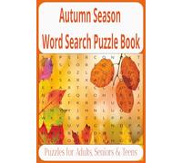 Autumn Season Word Search Puzzle Book: Wordsearch Puzzles with Easy to Read Print about Autumn, Fall, Flora, Fauna and More [6x9 inches, 120 pages] ... Featuring Autumn Season, Fall, Flora, Fauna
