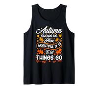 Autumn Shows Us How Beautiful It Is To Let Things Go Fall Tank Top
