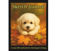 Autumn Sketch Journal: A cozy fall notebook for drawing & writing