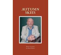 Autumn Skies: Writers on poems by Derek Mahon