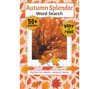 Autumn Splendor: Word Searches with Easy to Read Print about even more Autumn, Autumn Splendor, Fall Landscapes, Autumn Colors and More | 6x9 inches, ... Holidays, Birthdays, and Just Relaxing.