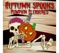 Autumn Spooks and Pumpkin Pleasures: Cozy Halloween Coloring Book