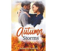 Autumn Storms: A Brother's Best Friend Romance: 3 (A Heart for Every Season)