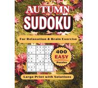 Autumn Sudoku for Adults - 400 EASY Large Print Puzzles with Solutions: Easy 9x9 Logic Puzzles for Seniors & Beginners | Relaxing Fall Brain Games | ... Winter, Spring, Summer & Autumn Puzzles)