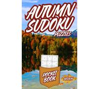 Autumn Sudoku Puzzles Pocket Book: Medium Puzzles Compact Travel Friendly Book