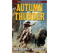 Autumn Thunder: The Last Warriors Series - Book 1