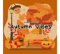 Autumn Vibes: 50 pagine da colorare tra foglie, zucche e silenzi dorati