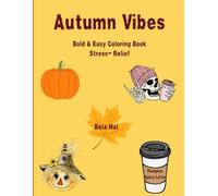 Autumn Vibes- Bold and Easy Coloring Book- Stress Release