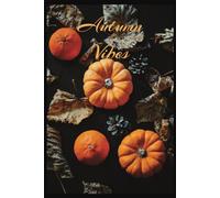 Autumn Vibes Journal: Cute fall themed Gift Perfect for a boo basket