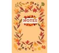 AUTUMN VIBES NOTEBOOK - Fall leaves notepad journal - PERFECT BOO BASKET GIFT - Halloween diary Orange: 6 x 9 Inch - 150 lined pages