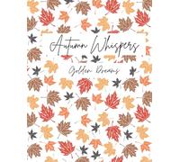 Autumn Whispers, Golden Dreams