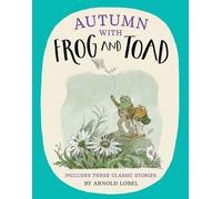 Autumn with Frog and Toad – The perfect illustrated gift for children – Harper Collins Publishers