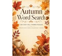 Autumn Word Search: 100 Cozy Fall-Themed Puzzles