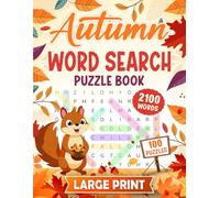 Autumn Word Search: 100 Large Print Puzzles with 2100 Words & Beautiful Themed Pages (The Ultimate Cozy Word Search Collection: Spring, Summer, Fall & Winter for Teens, Adults & Seniors)
