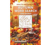 Autumn Word Search 2000 Words: Cozy and Calming Word Find Puzzles for Adults and Seniors - 100 Large Print Fall-Themed Grids Featuring 2,000 Words and Easy-to-Follow Solutions