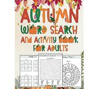 Autumn Word Search and Activity Book for Adults: Fun Activity Book with Word Searches, Word Scrambles, Mazes, and Sudoku for Adults