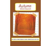 Autumn Word Search Book: Autumn Word Puzzles relating to autumn, fall, harvest, autumn/fall activities, and more