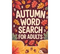 Autumn Word Search for Adults: Curated Puzzle Experience Book for Grown-Ups with Leafy Season Touch