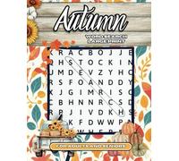 Autumn Word Search for Adults Large Print: Fall Into Relaxation this Thanksgiving Season with Stress-Relieving Word Puzzles (Holiday Activity Books (Word Games, Coloring books, Puzzles))