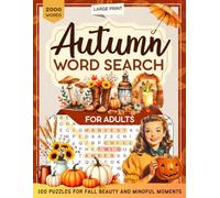 Autumn Word Search for Adults: Large Print Puzzle Book Featuring 100 Cozy Challenges and 2000 Unique Words for Mindful Stress Relief