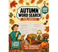 Autumn Word Search Large Print: 150 Fall Themed Puzzles for Adults and Seniors with Solutions | Cozy Halloween & Thanksgiving Activity Book | Relaxing ... Print (Seasonal Word Search for Adults)
