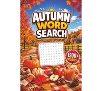 Autumn Word Search Large Print: 85 Cozy Fall Themed Word Search Puzzles for Adults and Seniors with Easy to Read Large Print, Seasonal Words, Relaxing Autumn Fun, and Solutions