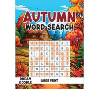 Autumn Word Search Large Print: Explore the autumnal charm with word search puzzles ideal for adults and seniors, featuring solutions