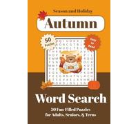 Autumn Word Search Puzzle Book: Relaxing Word Search Puzzles Celebrating Falling Leaves, Cozy Vibes, Pumpkins, and Harvest Fun | 50 Easy-to-Read ... Fun (Holiday Word Search Puzzle Book Series)