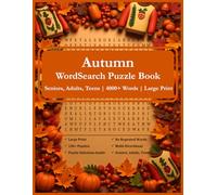 Autumn Word Search Puzzle Book: Themed Word Searches with Large Print about Autumn, for Seniors, Adults, Teens | 8.5 x 11 inches, 163 pages, 4000+ ... Cozy Fall Days (Seasonal Shift Collection)