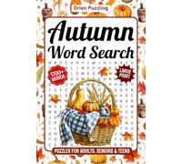 Autumn Word Search Puzzles For Adults Large Print: A Fun & Relaxing Cozy Fall Themed Word Find Puzzle Book For Seniors & Teens, 85 Holiday Large Print Word Search