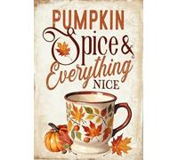 Autumnal Pumpkin Spice & Everything Nice Print Pumpkin Print Coffee Wall Art Pumpkin Spice Wall Art Pumpkin Spice Coffee Poster Metal Tin Sign Autumn Rustic House Wall Decor 8x12inch