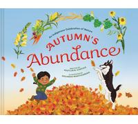 Autumn's Abundance : An Indigenous Celebration of Nature