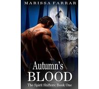 Autumn's Blood: (The Spirit Shifters Book One): Volume 1