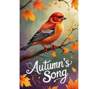 Autumn's Song Blank Notebook: A 6x9 Inch | 220 Pages for Journaling, Writing, or Note-Taking
