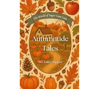 Autumntide Tales (The World of Sugar Cane Lane)