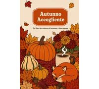 Autunno Accogliente: Un libro da colorare d'autunno a linee spesse
