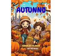 AUTUNNO: ALBUM DA COLORARE: COLORIAMO L’AUTUNNO