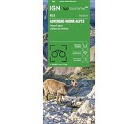 Auvergne - Rhône-Alpes - Massif Alpin - Vallée du Rhône (15): AUVERGNE-RHÔNE-ALPES - MASSIF ALPIN - VALLÉE DU RÔHNE 1:250000 (TOP Tourisme 250 REGIONALES)