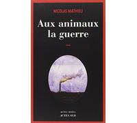 Aux animaux la guerre