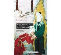 Aux origines de l’islam: Muhammad et le califat