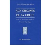 Aux Origines de la Grece: Xiiie-Viiie Siecles Avant Notre Ere, La Genese Du Politique: 53 (Histoire)