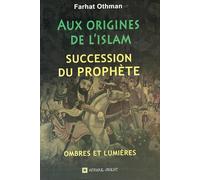 AUX ORIGINES DE LISLAM SUCC
