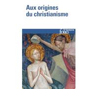 Aux Origines Du Christian: A41114 (Folio Histoire)