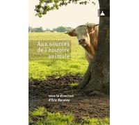 Aux sources de l'histoire animale